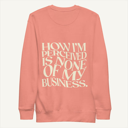 None of My Business | Crewneck