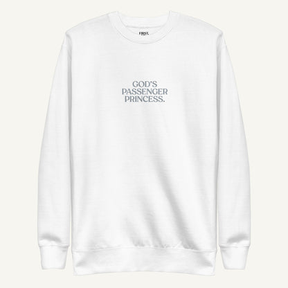 GOD's Passenger Princess | Sweatshirt